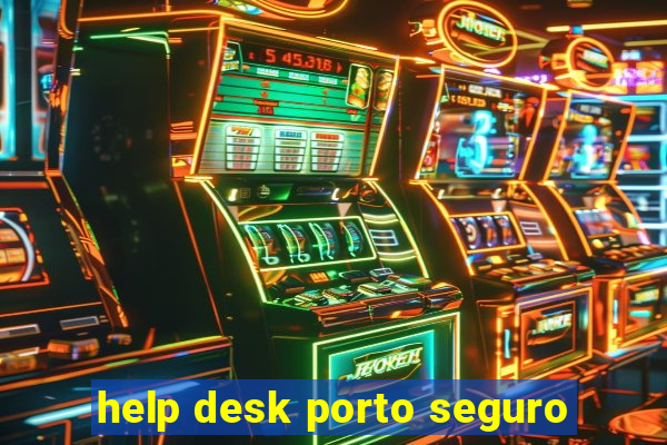 help desk porto seguro